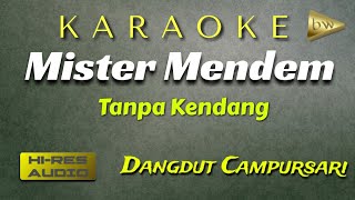 Karaoke Mister Mendhem tanpa Kendang