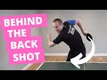 How to do a behind the back shot (ft Liam Pitchford)