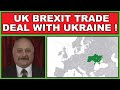 Brexit: UK signs trade deal with Ukraine! (4k)