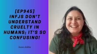 INFJs Don't Understand Cruelty in Humans; It's So Confusing!