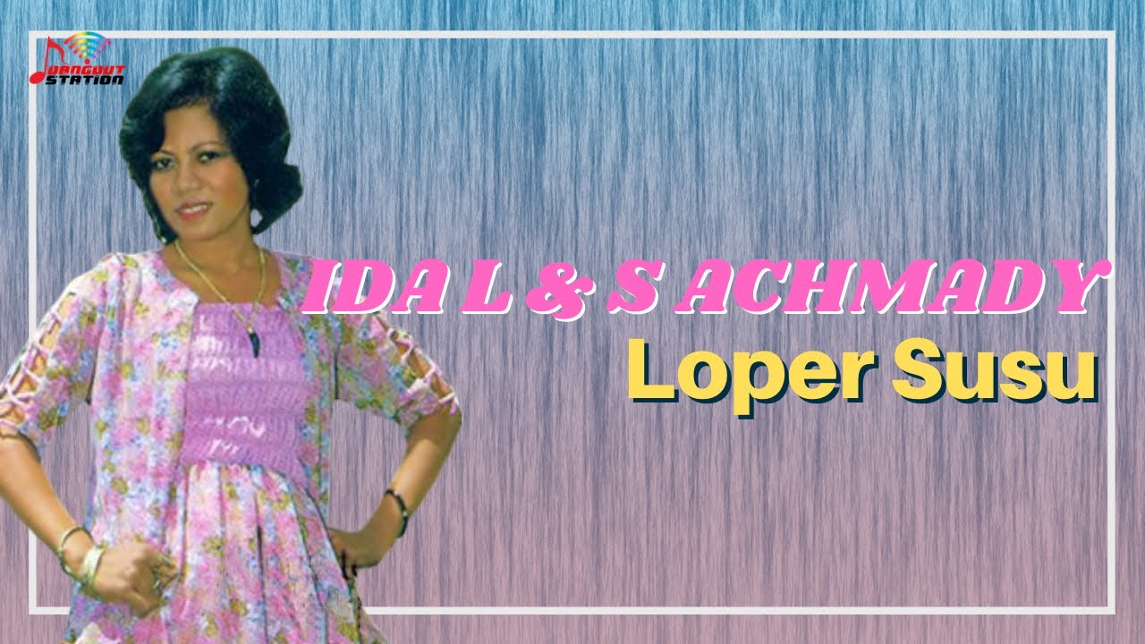 Ida Laila  S Achmady   Loper Susu Official Music Video