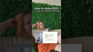 How to Make $100/Day with Affiliate Marketing (Even as a Beginner)