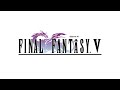 Final Fantasy 5 Pixel Remaster (Episode 10) No Commentary