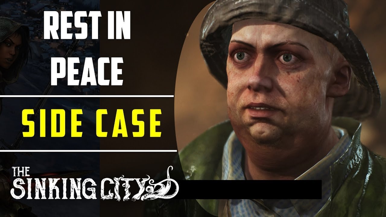 Rest in Peace | Side Case | The Sinking City