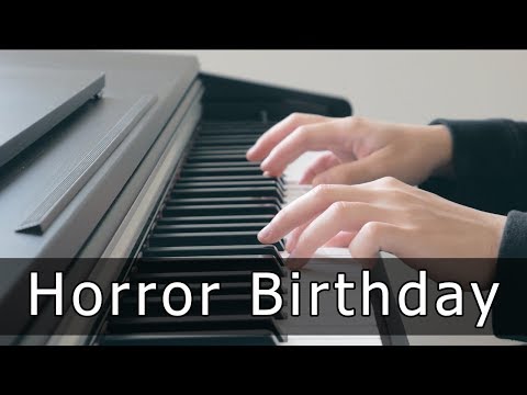 Happy Birthday Piano (Horror Version)
