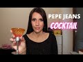 Pepe Jeans Cocktail Review