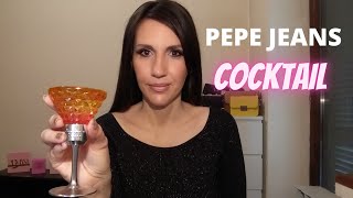 Pepe Jeans Cocktail Review