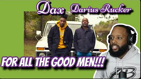 POWERFUL MESSAGE!! | DAX FEAT. DARIUS RUCKER - "TO BE A MAN" | REACTION