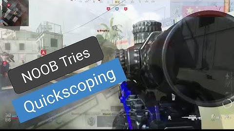 A Noob Tries So Hard to Quickscope