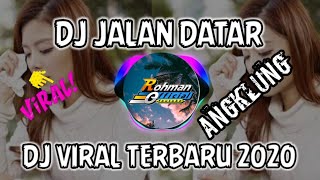 DJ viral jalan datar remix slow full bass versi angklung