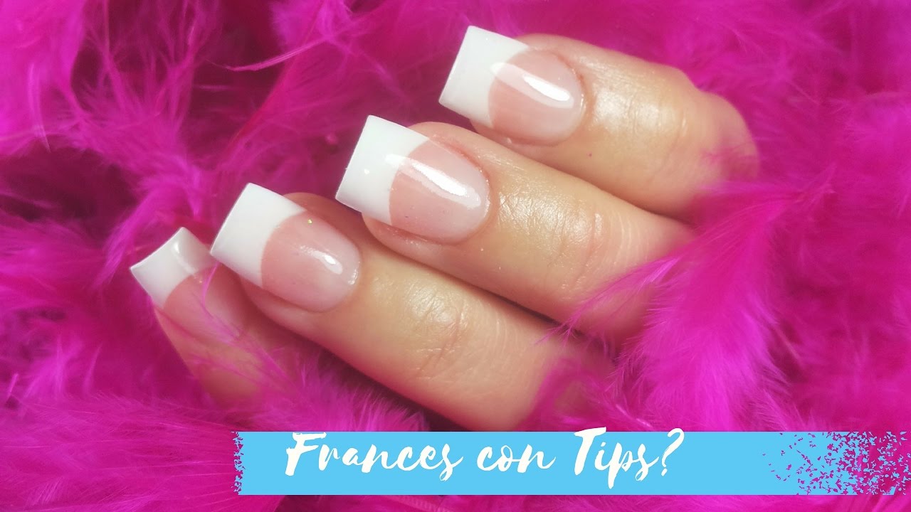 FRANCES CON TIPS? / UÑAS 2017 / UÑAS ACRILICAS - thptnganamst.edu.vn