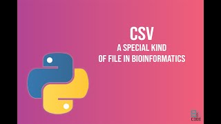 Bioinformatics: CSV | Comma separated file handling through Python | BioCode Ltd