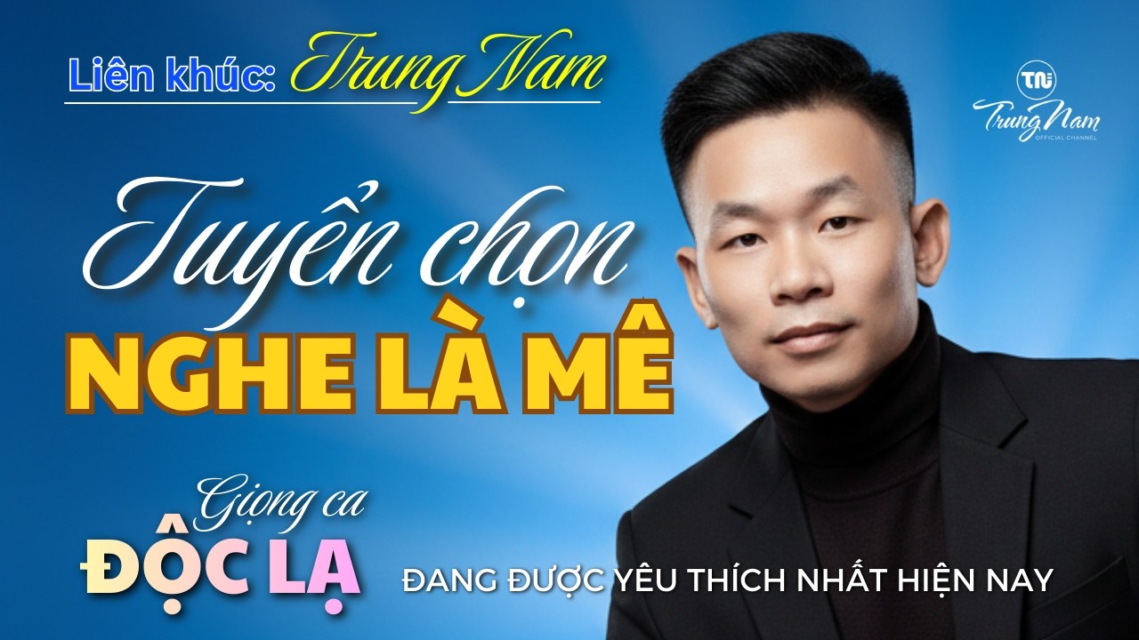 Liên Khúc Bolero Trữ Tình | Trung Nam Giọng Ca Độc Lạ | Lãng Tử Bolero Nghe Là Mê Ngay