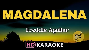 MAGDALENA - Freddie Aguilar | Karaoke