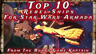 Top 10 Rebel Ships for Star Wars Armada