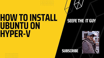 How to install Ubuntu on Hyper-V ?
