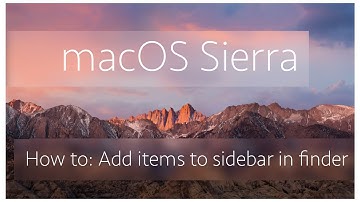 How to: Add items to your sidebar in finder | MacOS Sierra