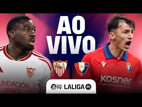 AO VIVO: SEVILLA X OSASUNA | LALIGA 26/27 | 10ª RODADA