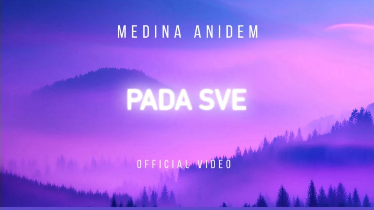 Medina Anidem-Pada sve(Official Video)