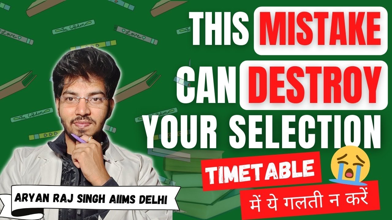 TIMETABLE  में ये गलती कभी न करे 😭📝|Target AIIMS DELHI🏆