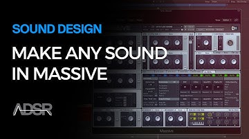 NI Massive - How To Make Any Sound In Massive