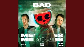 Bad Memories (Extended Mix) - MELON, RobxDan