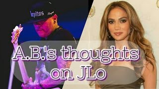 A.B. Quintanilla&#39;s thoughts on Jennifer Lopez and why he blocks people on FB and Insta