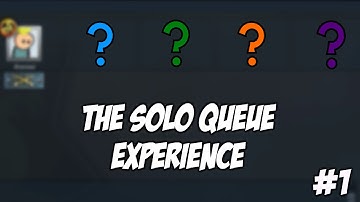CS:GO - The Solo Queue Experience #1