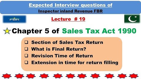 Chapter 5 of Sales Tax Act 1990, Sales Tax Return, interview questions of inspector inland revenue