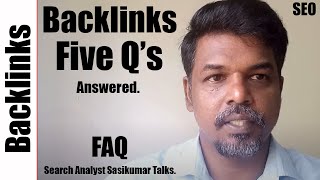 SEO Class 15.18: Backlinks related Five questions answered. Search Analyst Sasikumar Talks. Tamil.