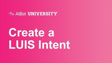 AtBot U: Create a LUIS Intent
