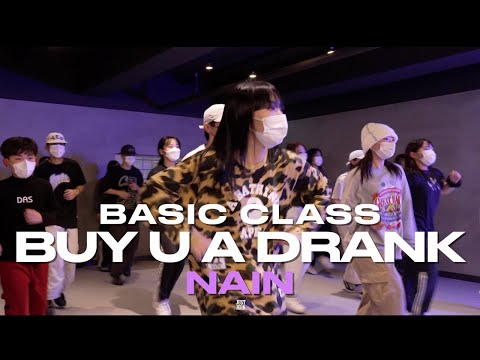 NAIN BASIC CLASS | T-Pain - Buy U A Drank | @justjerkacademy_ewha