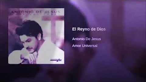Antonio de Jesus = El Reino De Dios