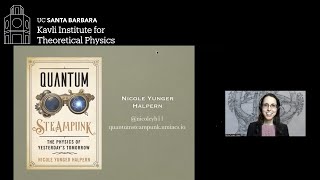 Quantum Steampunk: The Physics of Yesterday's Tomorrow ▸ KITP Book Talk by Nicole Yunger Halpern