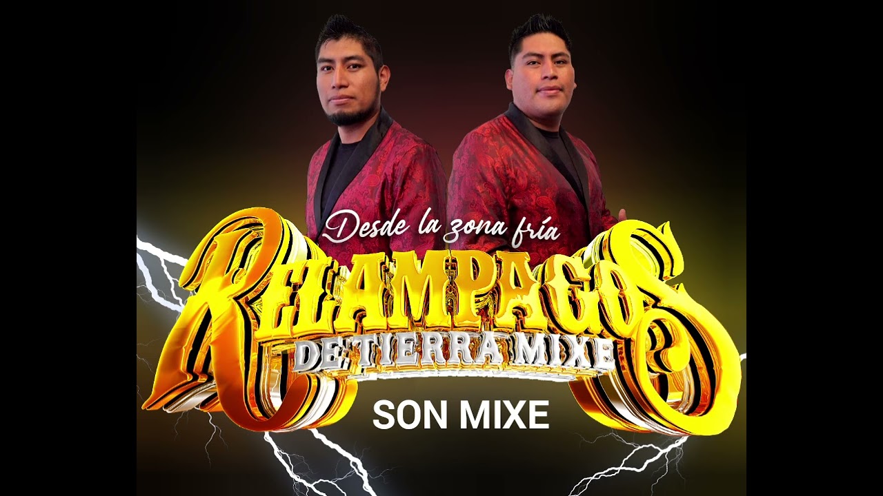 RELAMPAGOS DE TIERRA MIXE- SON MIXE