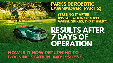 Parkside Robotic Lawnmover (Part 2)  - 7 days in operation, return to docking station