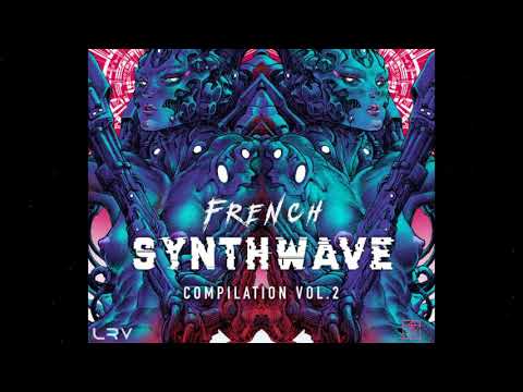LVX - Saori (Hubrid Remix) ---- French Synthwave Compilation Vol.2 ----