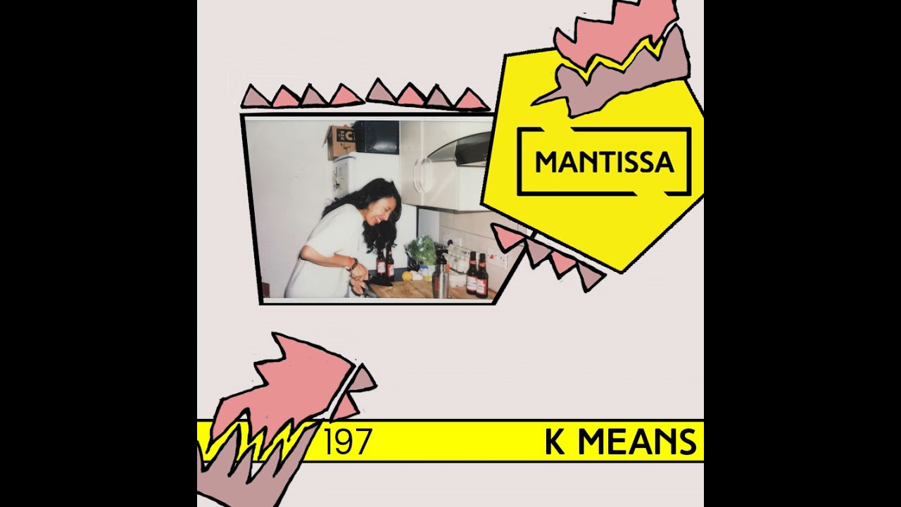 Watch Mantissa Mix 197: k means on YouTube Watch Mantissa Mix 197: k means on YouTube