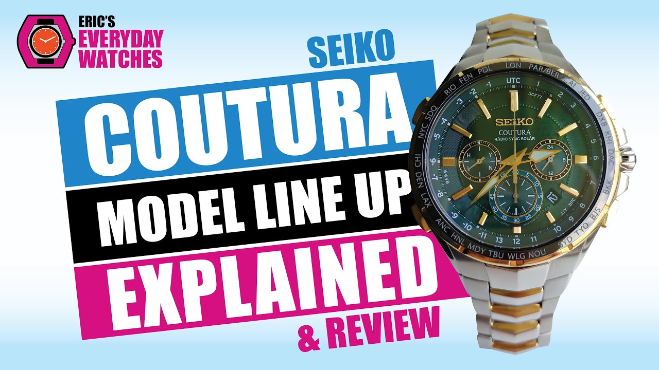 Seiko Coutura Model Lineup Compared and Review. - YouTube