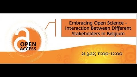 Open Access Week 2022 Embracing Open Science Interaction Between Different Stakeholders in Belgium