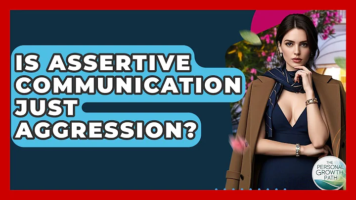 Is Assertive Communication Just Aggression? - The Personal Growth Path