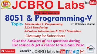 Live: 8051 (Embedded C, LED Interfacing and Proteus) (05)