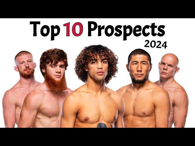 Ranking The Top 10 Best PROSPECTS In MMA (2024) class=