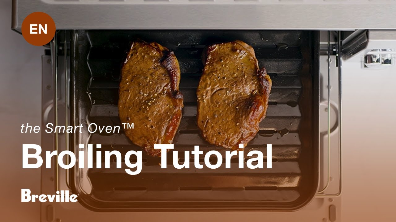 Tutorials - Preset Cooking Functions - Broil | The Smart Oven™ | Breville