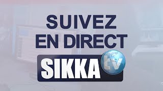 SIKKA TV – EN DIRECT – Le vrai visage de lactualité en Afrique –  En continu 24h/24