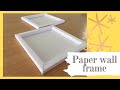 Paper Frame 3D DIY Paper Frame Tutorial Shadow Box Diy 