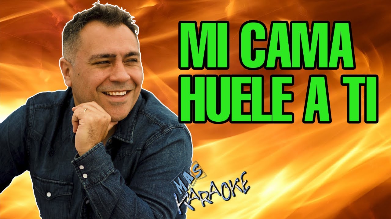 MI CAMA HUELE A TI La Fiesta / Karaoke Con Letra