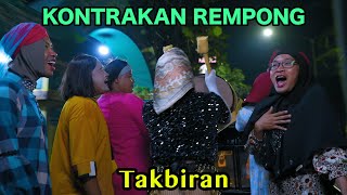 TAKBIRAN || KONTRAKAN REMPONG EPISODE 789