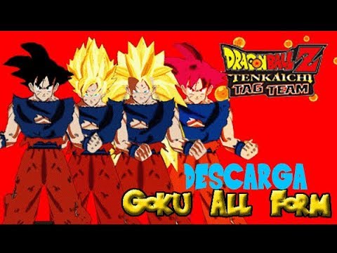Download Goku All Form / Dragon Ball Z Tenkaichi Tag Team ...