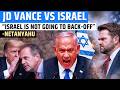 US Iran War 2026: Why US Vice President JD Vance Clashed with Netanyahu Over Iran Conflict?
